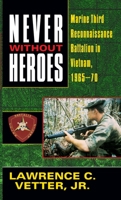 Never Without Heroes 0804108072 Book Cover
