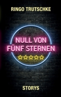Null von f?nf Sternen: Storys 3755716038 Book Cover