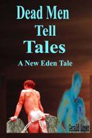 Dead Men Tell Tales: (A New Eden Tale) 1095929879 Book Cover