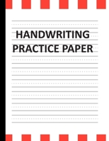 Handwriting Practice Paper: Handwriting Paper For Kids: ABC First writing  Blank Dotted Lined Sheets Notebook for K-3 Students ,120 pages, 8.5x11 (Red Striped Pattern) 1696932491 Book Cover
