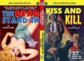 Kiss and Kill & The Dead Stand-in 1612873154 Book Cover
