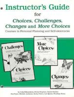 Instructor's Guide for Choices, Challenges, Changes, and More Choices 0911655042 Book Cover