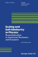 Scaling and Self-Similarity in Physics: Renormalization in Statistical Mechanics and Dynamics 1489967648 Book Cover