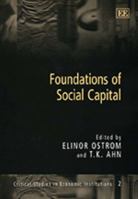 Foundations of Social Capital (Critical Studies in Economic Institutions) 1840648279 Book Cover