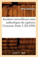 Les aventures (merveilleuses mais authentiques) du Capitaine Corcoran 1016915950 Book Cover