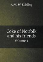 Coke of Norfolk and His Friends Volume 1 5518789874 Book Cover