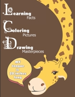 Learning Facts Coloring Pictures Drawing Masterpieces: Activity Coloring Book with Fun Animal Facts and Learn to Draw Pages. Ages 4-8 Boys and Girls Workbook Crossword and Word Search 1687551618 Book Cover