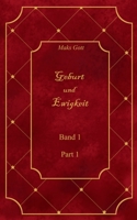 Geburt und Ewigkeit: Band 1 3753495794 Book Cover