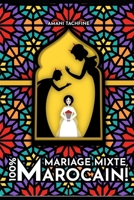 Mariage mixte, 100% Marocain! (French Edition) 9920428302 Book Cover