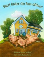 Pigs! Under the Post Office? 0988462702 Book Cover