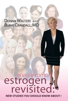 Estrogen Revisited: Lifelong & Fearless 1434359840 Book Cover