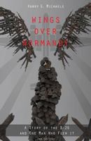 Wings Over Normandy: A Story of the B-26 and One Man Who Flew It 162994095X Book Cover
