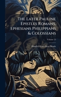 The Later Pauline Epistles Romans, Ephesians Philippians & Colossians 1023852098 Book Cover