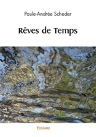 Rêves de Temps (French Edition) 2414590025 Book Cover