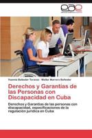 Derechos y Garantias de Las Personas Con Discapacidad En Cuba 3845495995 Book Cover