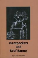 Meatpackers and Beef Barons: Company Town in a Global Economy 0870813218 Book Cover