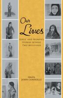 Our Lives: Girls’ and Women’S Stories Across Two Millennia 149172773X Book Cover