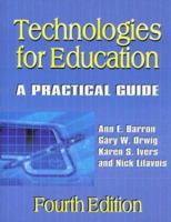 Technologies for Education: A Practical Guide 1591582504 Book Cover