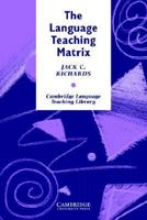 The Language Teaching Matrix 0521384087 Book Cover