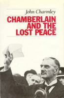 Chamberlain and the Lost Peace 0340508531 Book Cover