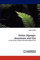 Visitor Signage: Awareness and Use: A Case Study of Mount Warning National Park 3838382374 Book Cover