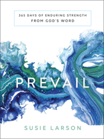 Prevail: 365 Days of Enduring Strength from God's Word 0764233939 Book Cover