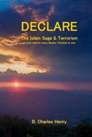 DECLARE the Islam Saga and Terrorism: A Must Read for every Muslim, Christian & Jew 1490321039 Book Cover