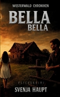 Bella, Bella: Westerwald Chroniken (German Edition) 3695741589 Book Cover