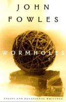Wormholes: Essays and Occasional Writings 0805058672 Book Cover