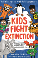 Kids Fight Extinction: Act Now to Be a #2minutesuperhero 1536234001 Book Cover