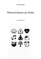 Mensch komm zur Ruhe: Hier zeig ich wie (German Edition) 3819231579 Book Cover