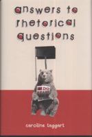 Does a Bear Sh*t in the Woods?: Answers to Rhetorical Questions 0452297079 Book Cover