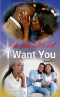 She Wants Me But I Want You 1312503793 Book Cover
