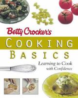 Betty Crocker's Cooking Basics: Learning to Cook with Confidence (Betty Crocker) 0470111356 Book Cover