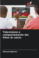 Televisione e comportamento dei tifosi di calcio (Italian Edition) 6207623770 Book Cover