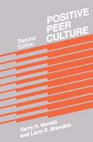 Positive Peer Culture (Modern Applications of Social Work) 0202360377 Book Cover