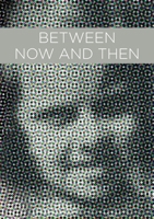 Between Now And Then 0993471846 Book Cover