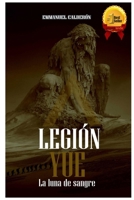 Legión Yue La luna de sangre (Saga Legión Yue) (Spanish Edition) B08P1FQNFP Book Cover