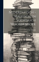 Nederduitsch - Maleisch En Soendasch Woordenboek 1022768484 Book Cover