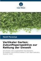 Vertikaler Garten: Zukunftsperspektive zur Rettung der Umwelt 6209367615 Book Cover