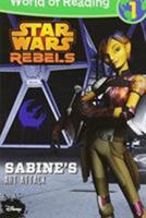 Sabine's Art Attack (Star Wars Rebels: World of Reading, Level 1) 1484704916 Book Cover