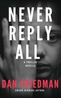 Never Reply All: An addictive crime thriller and mystery novella 9659304668 Book Cover