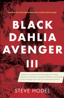 Black Dahlia Avenger III: Murder as a Fine Art: Presenting the Further Evidence Linking Dr. George Hill Hodel to the Black Dahlia and Other Lone Woman Murders 1945572973 Book Cover