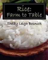 Rice: Farm to Table 1974276473 Book Cover