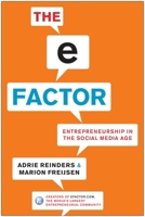 The E-Factor: Entrepreneurship in the Social Media Age 1935618180 Book Cover