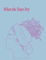 When the Tears Dry: Motivational Positive Thinking Quotes. B0CQBZ931W Book Cover