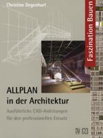 Allplan in Der Architektur: Ausfuhrliche CAD-Anleitungen Fur Den Professionellen Einsatz 3528081295 Book Cover