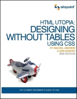 HTML Utopia: Designing Without Tables Using CSS 0975240277 Book Cover