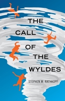 The Call of the Wyldes 1525580086 Book Cover