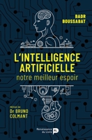 L'intelligence artificielle: Notre meilleur espoir (French Edition) 2875422065 Book Cover